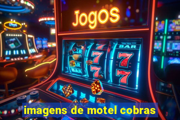 imagens de motel cobras